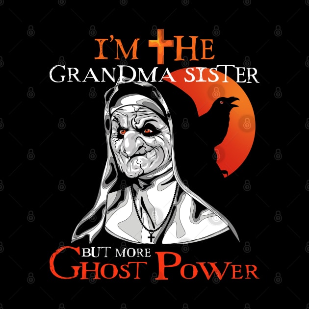 I'm the Grandma Sister Halloween but more Ghost Power by PunnyPoyoShop