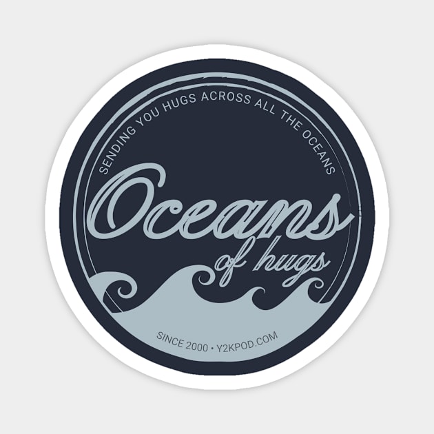 Oceans of hugs Magnet by y2kpod