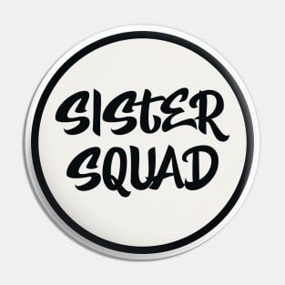 Sister Squad Pin