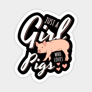 Just A Girl Who Loves Pigs Magnet