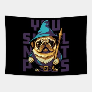 You Shall Not Pass Pug Tapestry