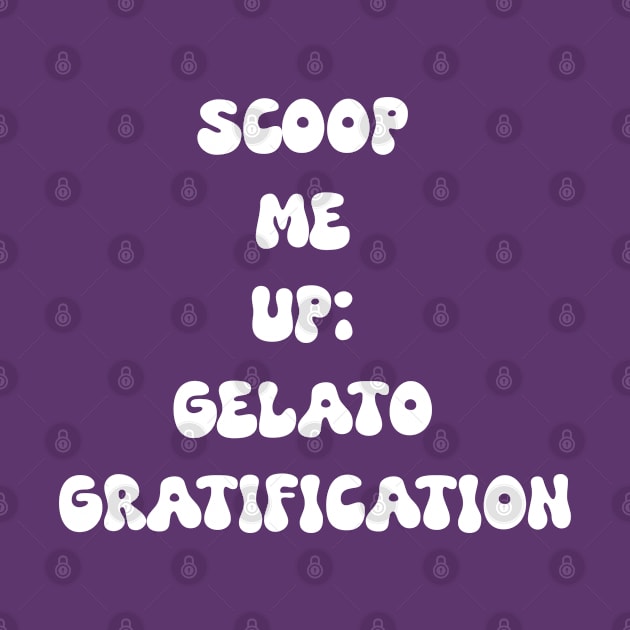 Scoop Me Up: Gelato Gratification for gelato lovers by Spaceboyishere