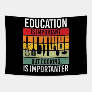 Education Is Important But Cooking Is Importanter Tapestry