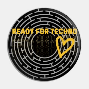 Ready For Techno Pin