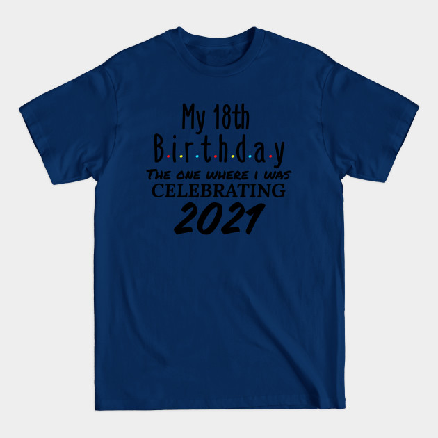 Disover 18th birthday gifts - 18th Birthday Gifts - T-Shirt