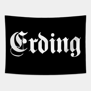 Erding written with gothic font Tapestry