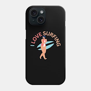 i love surfing Phone Case