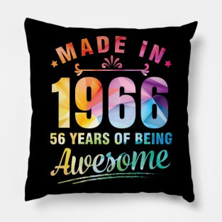 Made In 1966 Happy Birthday Me You 56 Years Of Being Awesome Pillow