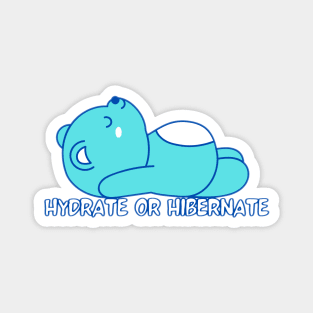 Hydrate or Hibernate Magnet