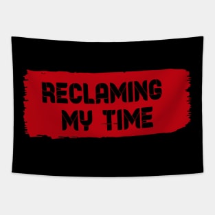 Reclaiming My Time Tapestry