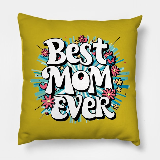 Best Mom Ever Pillow by LegnaArt