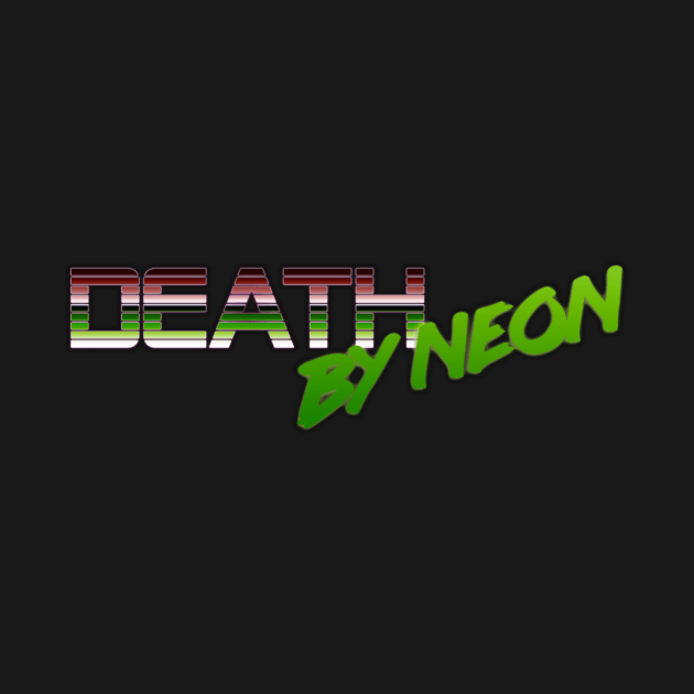 Death By Neon Logo Design - Official Product Color 5 - cinematic synthwave / horror / berlin school / retrowave / dreamwave t-shirt by DeathByNeonOfficial