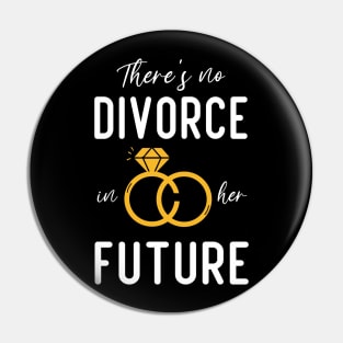 there's no divorce in her future funny divorce Pin