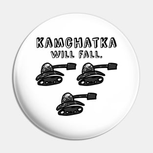 Kamchatka will fall (black army) Pin