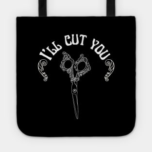 I’ll cut you! Tote