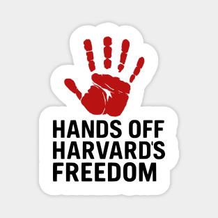 Hands Off Harvard’s Freedom Protest Design for Free Speech Activists Magnet
