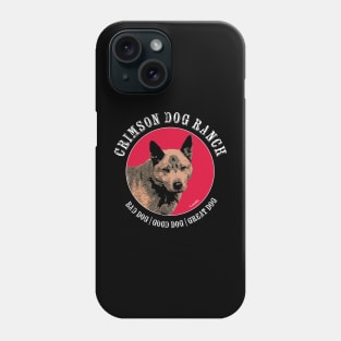 Crimson Dog Ranch Phone Case