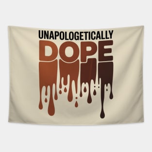 Unapologetically Dope Tapestry