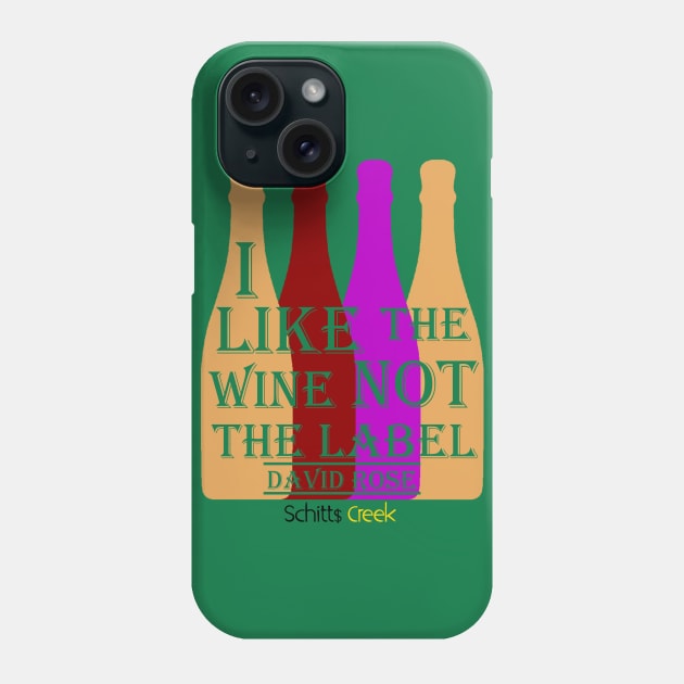 I Like The Wine Not The Label Phone Case by cInox