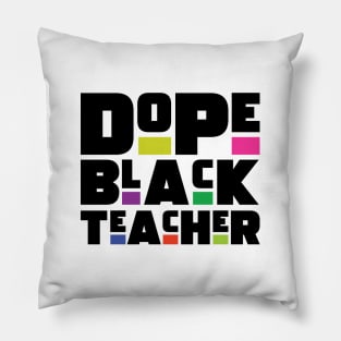 Dope Black Teacher Pillow