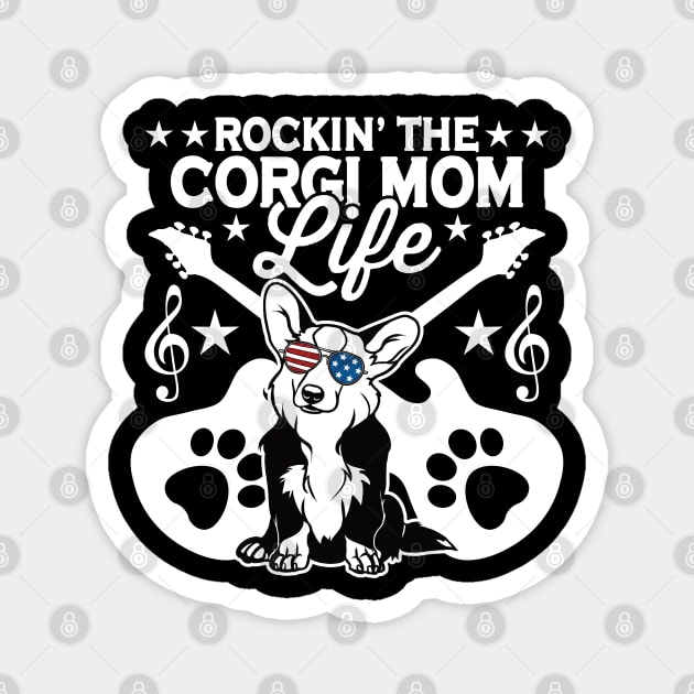 Rocking The Corgi Mom Life Dog Lover Magnet by RadStar