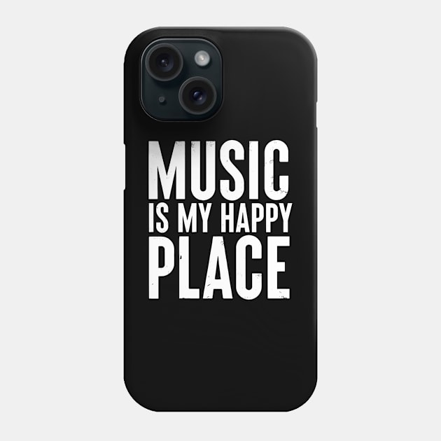 Music Is My Happy Place Inspiring Music Gift Idea Phone Case by dconciente