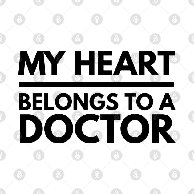 My Heart Belongs To A Doctor by Textee Store