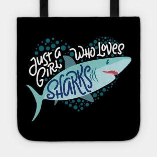 Just a Girl Who Loves Sharks Tote