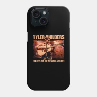 Tyler/I'ill love you til'my lungs give up Phone Case