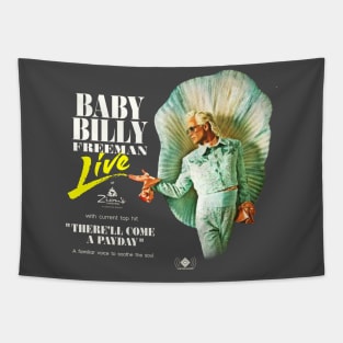 Baby Billy Live' - "There'll Come A Payday" Tapestry