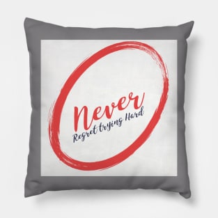 Never regret Pillow