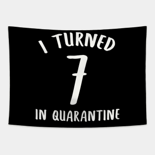 I Turned 7 In Quarantine Tapestry