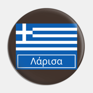 Larissa City in Greek Pin