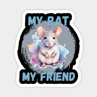 Watercolor Rat My Rat My Friend Magnet