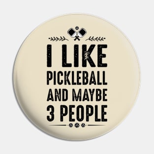 I like pickleball Pin