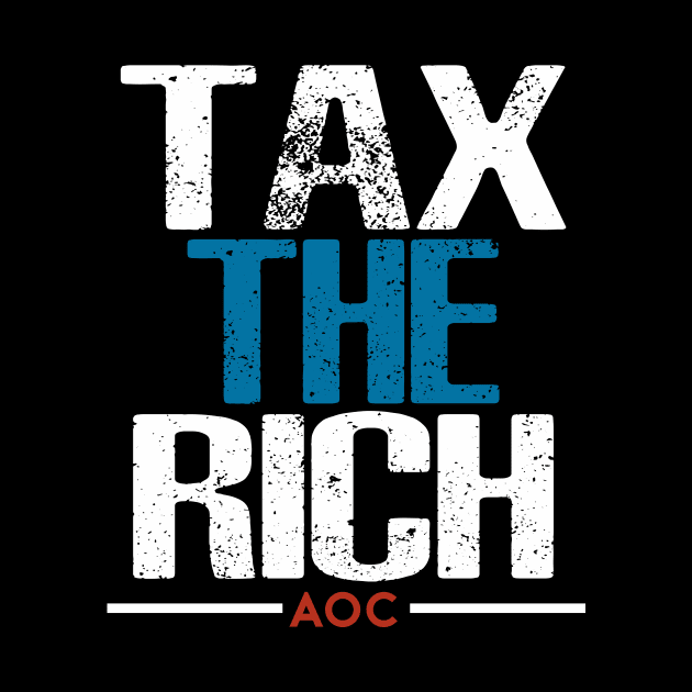 Tax The Rich Aoc by Dealphy