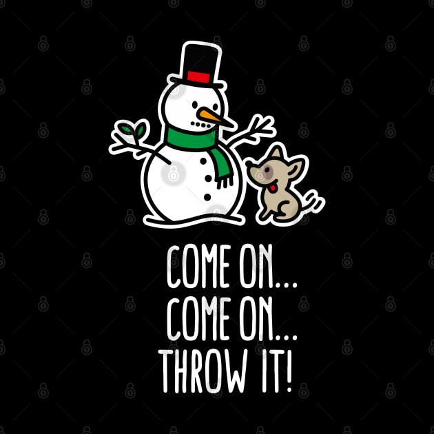 Come on throw it!  Funny dog go fetch stick of snowman Christmas gift by LaundryFactory