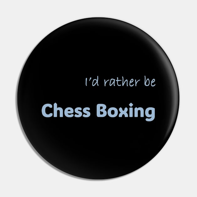 I'd rather be Chess Boxing Pin by Print Forge