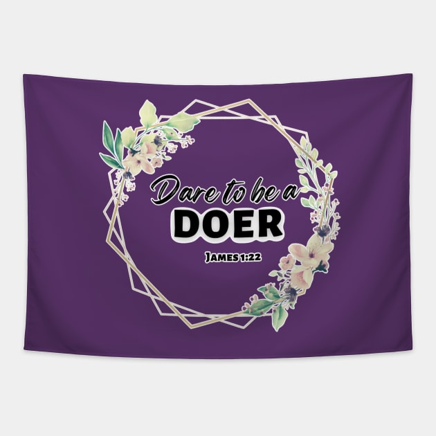 Dare to be a Doer James 1:22 Tapestry by FamilyCurios