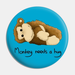 Monkey needs a hug Pin