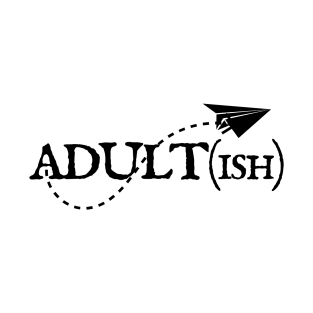 adultish T-Shirt