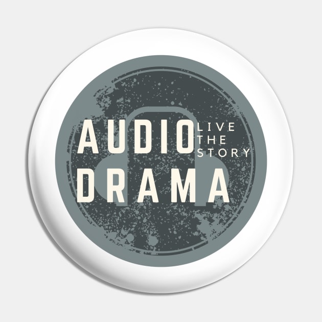 Audio Drama - Live the Story Pin by The Audio Drama Coalition