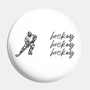 Hockey Hockey Hockey Pin