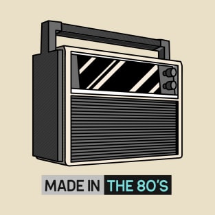 Made In The 80's / Radio / Retro Design T-Shirt