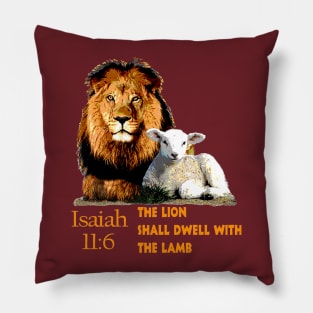 Bible Verse Isaiah 11:6 The Lion shall dwell with the Lamb Pillow