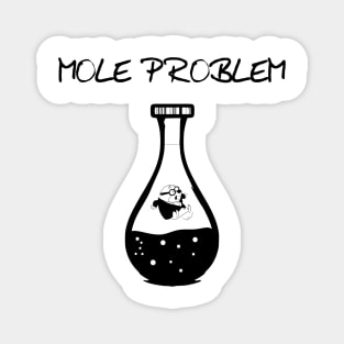 Mole problem Magnet