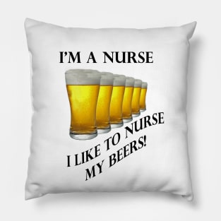 Nurse, GOT BEER Pillow