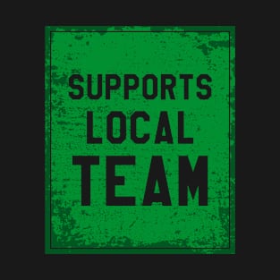 Supports local team || Green T-Shirt