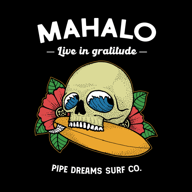 Mahalo by Pipe Dreams Clothing Co.