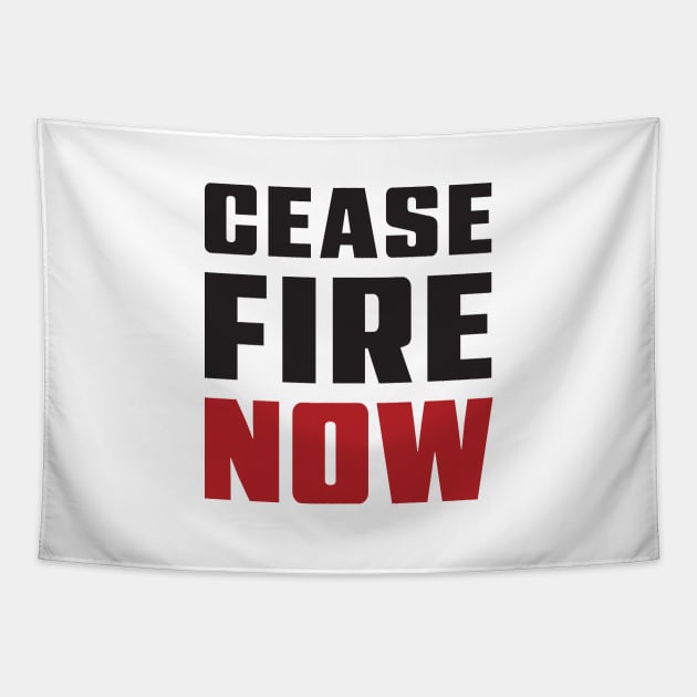 CEASE FIRE NOW - Bold Urgent Font - Black & Red Text Tapestry by Modern Evolution